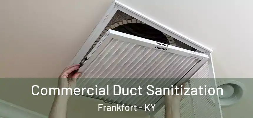 Commercial Duct Sanitization Frankfort - KY